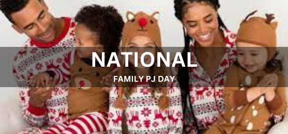 NATIONAL FAMILY PJ DAY  [राष्ट्रीय परिवार पीजे दिवस]